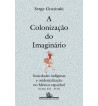 A COLONIZAÇÃO DO IMAGINÁRIO