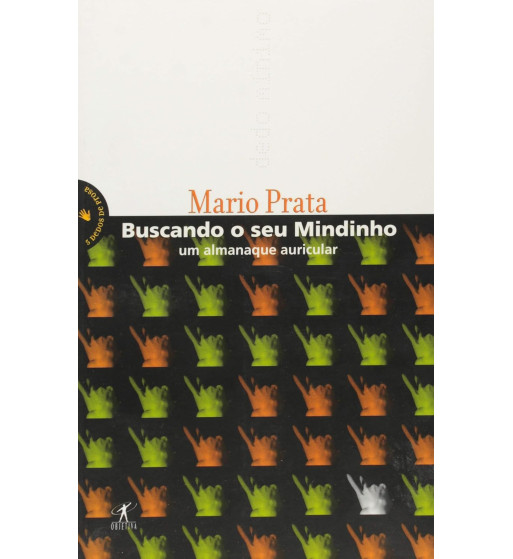 BUSCANDO O SEU MINDINHO : UM ALMANAQUE AURICULAR