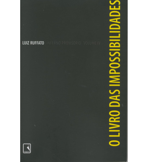 O LIVRO DAS IMPOSSIBILIDADES: INFERNO PROVISÓRIO - VOLUME 4