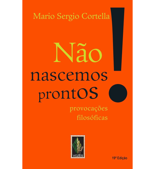 NÃO NASCEMOS PRONTOS: PROVOCAÇÕES FILOSÓFICAS