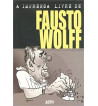 A IMPRENSA LIVRE DE FAUSTO WOLFF