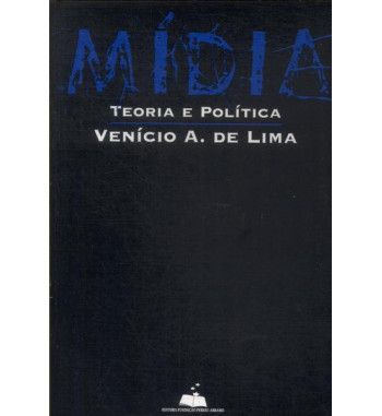 MÍDIA: TEORIA E POLÍTICA