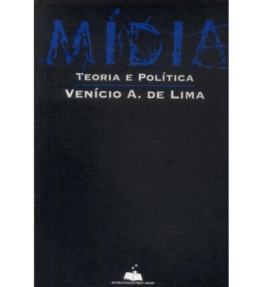 MÍDIA: TEORIA E POLÍTICA