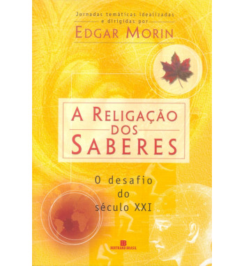 A RELIGAÇÃO DOS SABERES