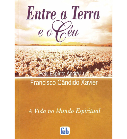 ENTRE A TERRA E O CÉU