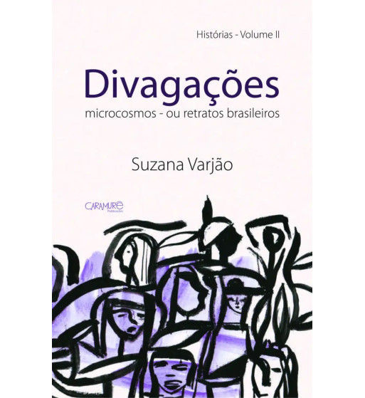 DIVAGAÇÕES: MICROCOSMOS OU RETRATOS BRASILEIROS - HISTÓRIAS VOLUME 2