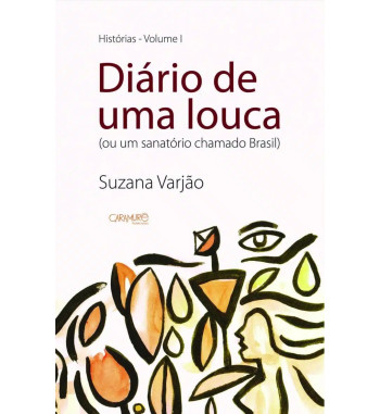 DIÁRIO DE UMA LOUCA (OU UM...