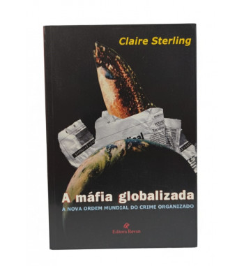 A MÁFIA GLOBALIZADA