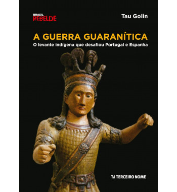 A GUERRA GUARANÍTICA