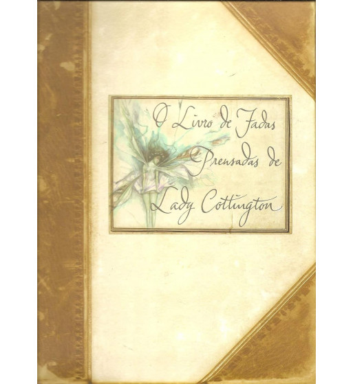 O LIVRO DE FADAS PRENSADAS DE LADY COTTINGTON
