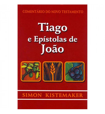 TIAGO E EPÍSTOLAS DE JOÃO :...