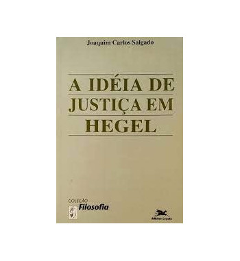 A IDÉIA DE  JUSTIÇA EM HEGEL