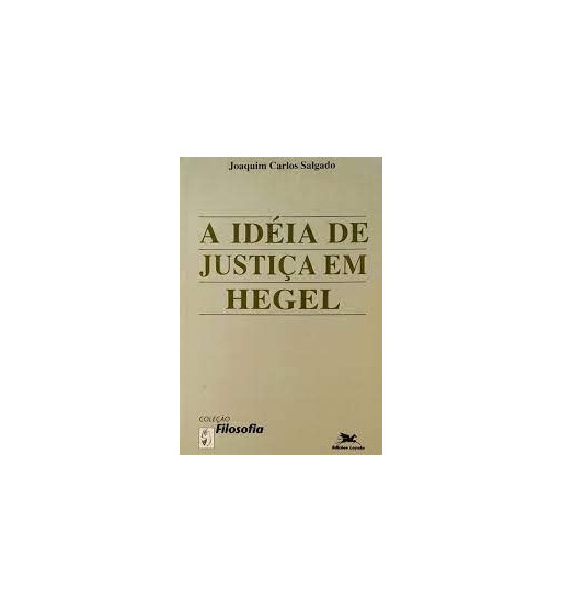 A IDÉIA DE  JUSTIÇA EM HEGEL