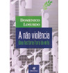 A NÃO VIOLÊNCIA