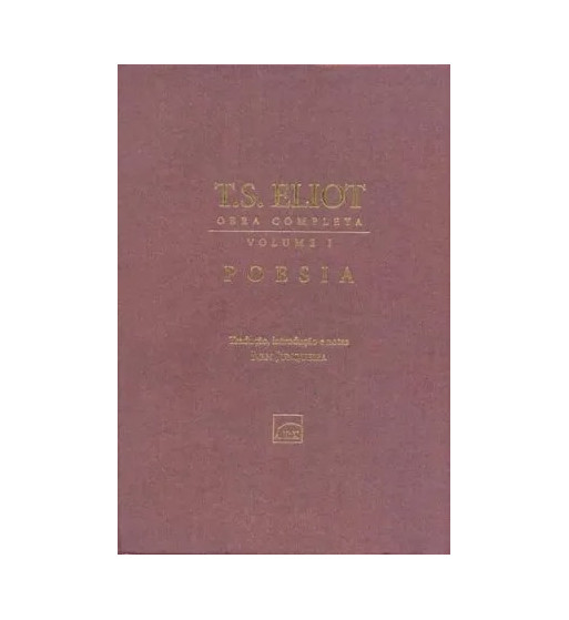 POESIA T.S. ELIOT: OBRA COMPLETA - VOLUME 1