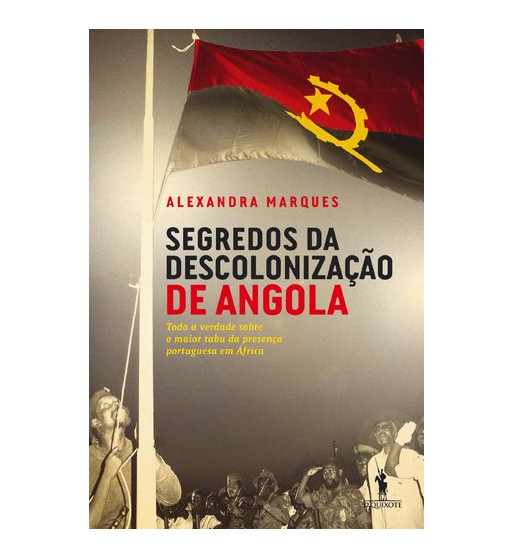 SEGREDOS DA DESCOLONIZAÇÃO DE ANGOLA