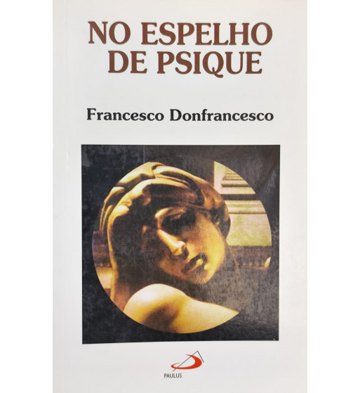 NO ESPELHO DE PSIQUE