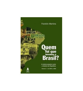 QUEM FOI QUE INVENTOU O BRASIL : 3 VOLUMES