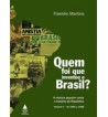 QUEM FOI QUE INVENTOU O BRASIL : 3 VOLUMES