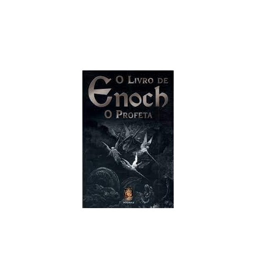 O LIVRO DE ENOCH O PROFETA : A REVELAÇÃO DOS ANJOS