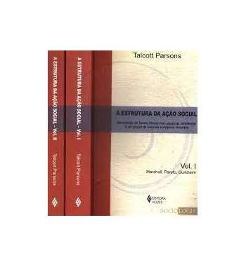 A ESTRUTURA DA AÇÃO SOCIAL : 2 VOLUMES